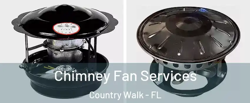  Chimney Fan Services Country Walk - FL