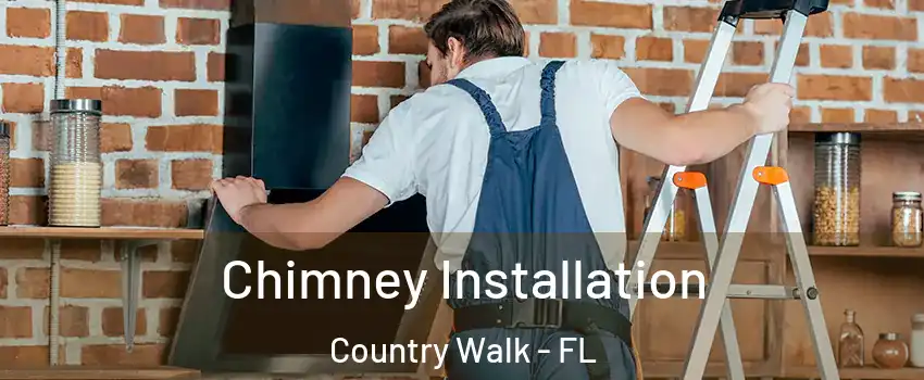  Chimney Installation Country Walk - FL