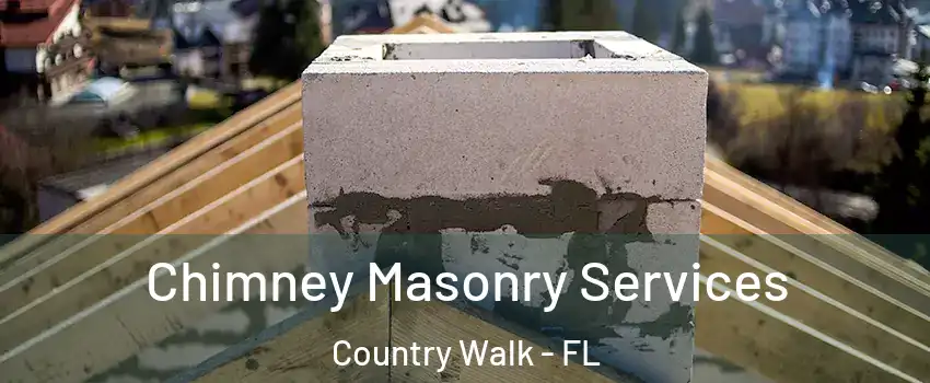 Chimney Masonry Services Country Walk - FL