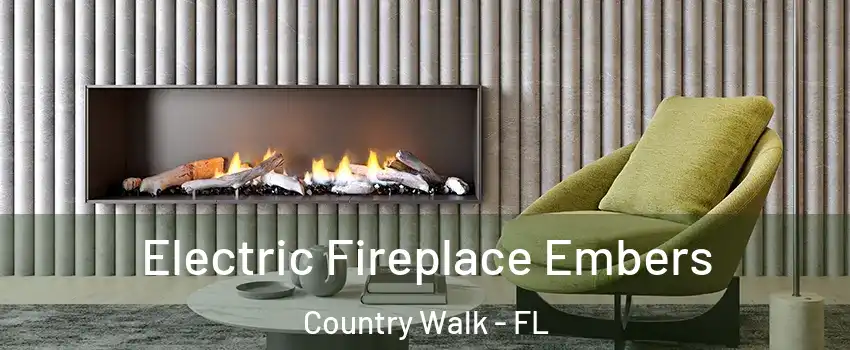  Electric Fireplace Embers Country Walk - FL