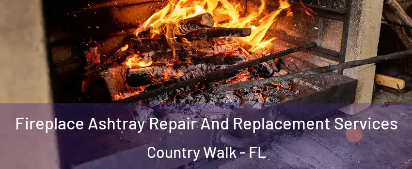  Fireplace Ashtray Repair And Replacement Services Country Walk - FL