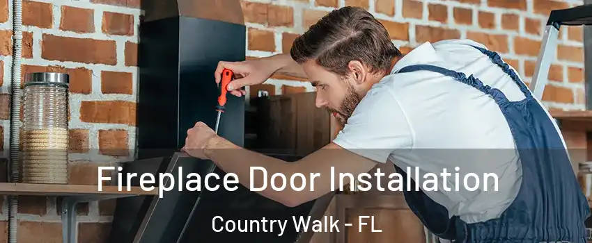  Fireplace Door Installation Country Walk - FL