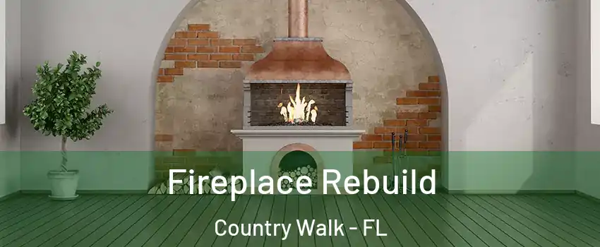 Fireplace Rebuild Country Walk - FL