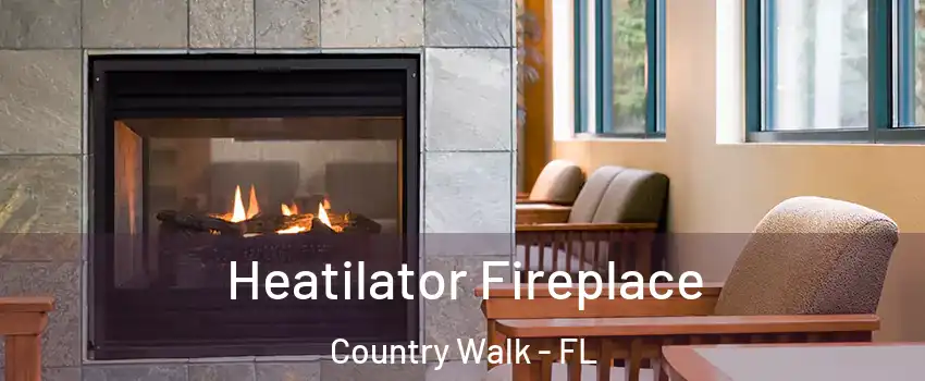  Heatilator Fireplace Country Walk - FL