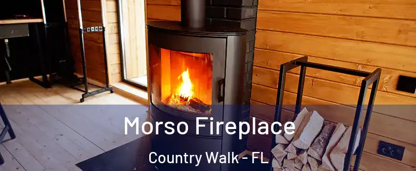  Morso Fireplace Country Walk - FL