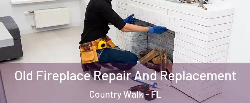 Old Fireplace Repair And Replacement Country Walk - FL