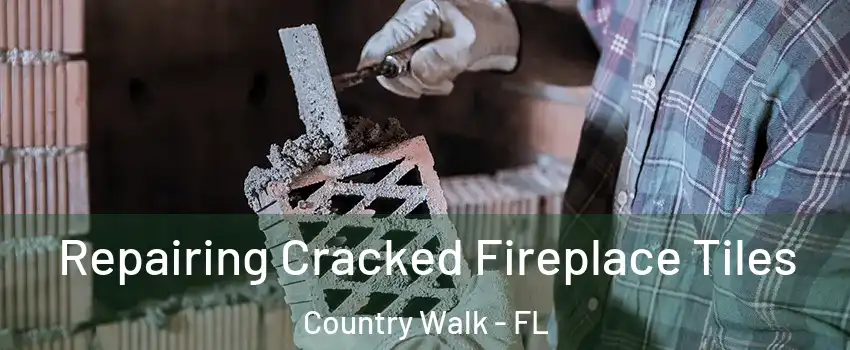  Repairing Cracked Fireplace Tiles Country Walk - FL