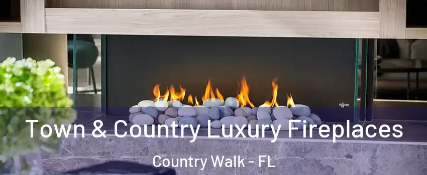  Town & Country Luxury Fireplaces Country Walk - FL