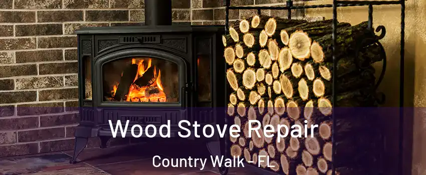  Wood Stove Repair Country Walk - FL